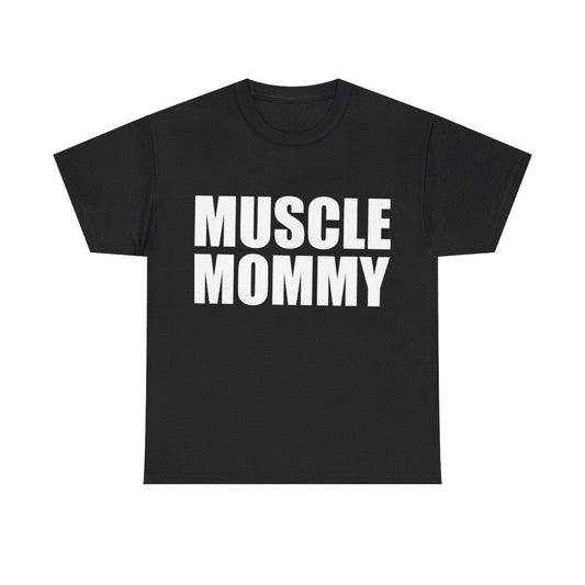 Muscle Mommy Shirt - MindPrinter